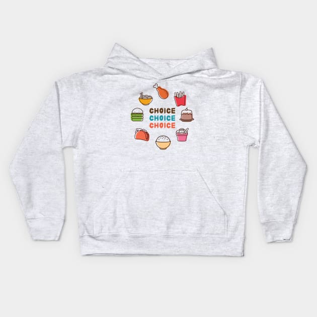 Choice of Food Kids Hoodie by Anicue